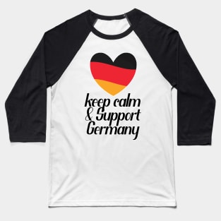 Keep Calm And Support Germany Baseball T-Shirt